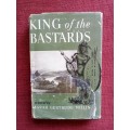 King of the Bastards by Sarah Gertrude Millin. First edition 1950. Hardcover with jacket. 339 pp.