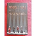 When I Was: 25 Stories by Nataniël. 2008 first edition. Softcover. 175 pp.