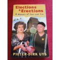 Elections and Erections, by Pieter-Dirk Uys. Inscribed and signed. 1st edition 2002. S/C.