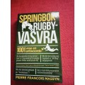 Springbok-Rugby-Vasvra deur Pierre Francois Massyn. Geteken. Eerste uitgawe 2015. S/B. 275 pp.