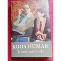 Koos Human: ´n Lewe met Boeke. Eerste uitgawe 2006. Sagteband. 176 pp.