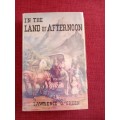 In the Land of Afternoon by Lawrence G Green. Reprint 1959. H/C. 255 pp.
