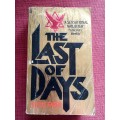 The Last of Days by Moris Farhi. Reprint 1984. Paperback. 559 pp.