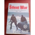 The Silent War: South African Recce Operations 1969-1994 by Peter Stiff. Reprint 2009. S/C. 608 pp.