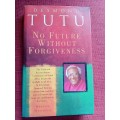 No Future Without Forgiveness by Desmond Tutu. First edition 1999. H/C with jacket. 244 pp.