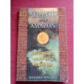 Atlantis in the Amazon by Richard Wingate. First edition 2011. Softcover. 168 pp.