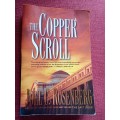 The Copper Scroll by Joel C Rosenberg. First edition 2006. Softcover. 368 pp.