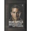 Bear Grylls Mud Sweat and Tears The Autobiography book soft cover