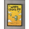 When Crocs Fly 2016 (Andrews McMeel) Pearls Before Swine AMP! Comics for Kids Series #1