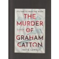The Murder Of Graham Catton by Katie Lowe paperback book crime thriller mystery