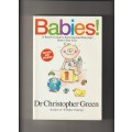 Babies A parents guide to surviving Baby`s first year paperback book by Dr Christopher Green