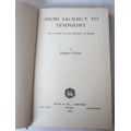 From Sackbut To Symphony (An Outline of the History of Music) - Margaret Hoskyn - 1960 - HB