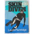 So You Want To Be A Skin Diver - Laurie Plumridge - PB - 1st Edition - 1978