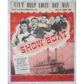 SHOW BOAT - Can`t Help Lovin` Dat Man - Oscar Hammerstein - Vintage Sheet Music - 1927