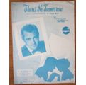 There`s No Tomorrow (Based on the Italian song O Sole Mio) - Tony Martin - Vintage Sheet Music -1949