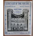Leave A Lot Of Time For Love - Melville Gideon in The Co-Optimists - Vintage Sheet Music 1923