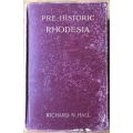 Pre-Historic Rhodesia - Richard N Hall - 1909 - HB - 1st Edition