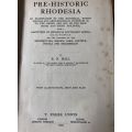 Pre-Historic Rhodesia - Richard N Hall - 1909 - HB - 1st Edition