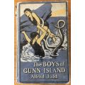 THE BOYS OF GUNN ISLAND - AIfred Judd - c 1919 - HB