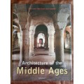Architecture of the Middle Ages - Ulrike Laule / Rolf Toman / Achim Bednorz