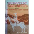 * Signed * The Bushveldt Carbineers and the Pietersburg Light Horse. William (Bill) Woolmore