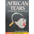 AFRICAN TEARS - The Zimbabawe Land Invasions. Catherine Buckle