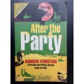 AFTER THE PARTY - A Personal and Political Journey inside the ANC.