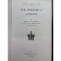The Soldiers of London - Major R. Money Barnes.