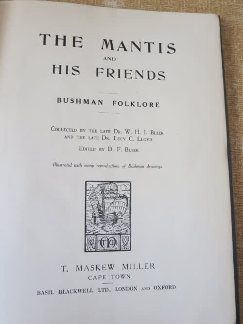 THE MANTIS AND HIS FRIENDS - BUSHMAN FOLKLORE Edited by D. F. Bleek