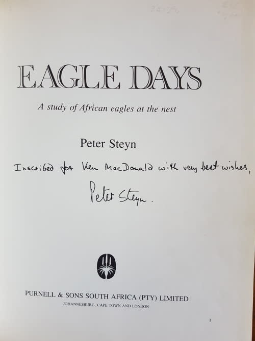 Signed - Eagle Days - A Study of African Eagles at the Nest - Peter Steyn