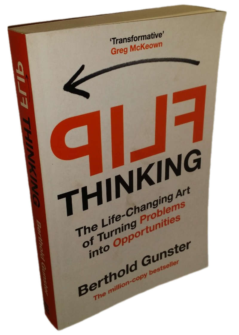 Self Help & Psychology - BOOKS - Flip Thinking , Changing Problems into ...