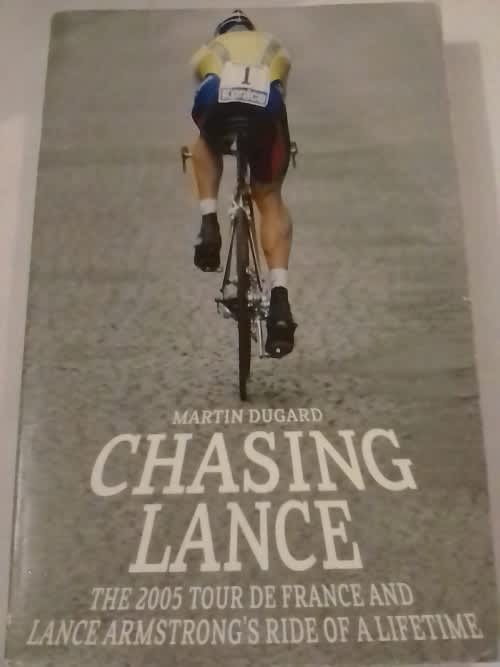 `CHASING LANCE, 2005 TOUR THE FRANCE` - BY MARTIN DUGARD - PLEASE SEE BELOW FOR MORE INFO.