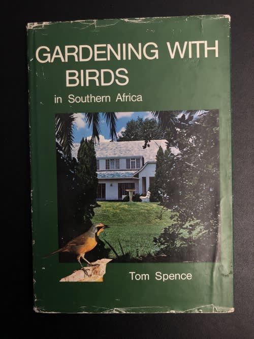 Gardening with Birds in Southern Africa by Tom Spence