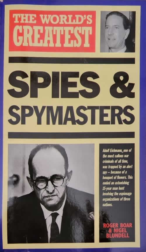 The World`s Greatest Spies and Spymasters, Roger Boar and Nigel Blundell