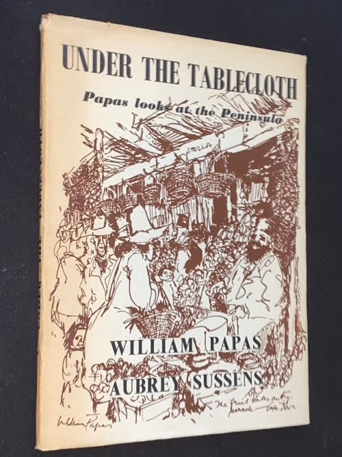 UNDER THE TABLECLOTH PAPPA LOOKS AT THE PENINSULA BY WILLIAM PAPAS  AND AUBREY SUSSENS SIGNED