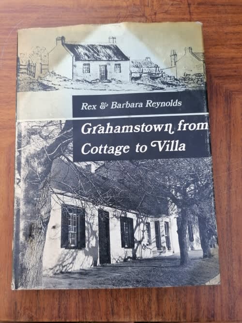 Grahamstown from Cottage to Villa Reynolds, Rex and Barbara