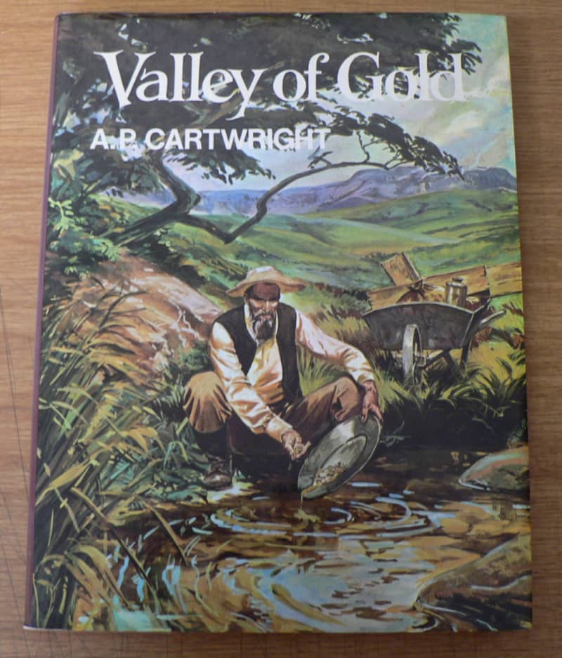Valley of Gold by A.P. Cartwright(Eastern Tvl gold rush)