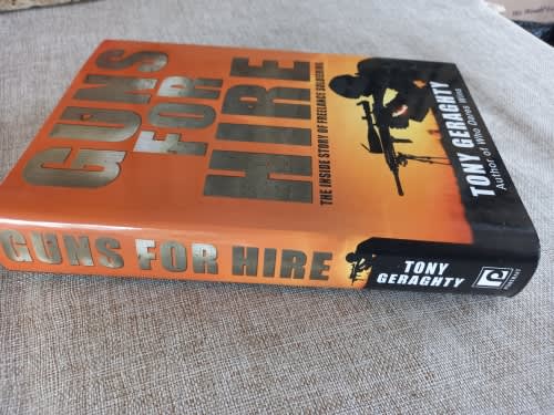 Guns for Hire - the inside story of freelance soldiering
