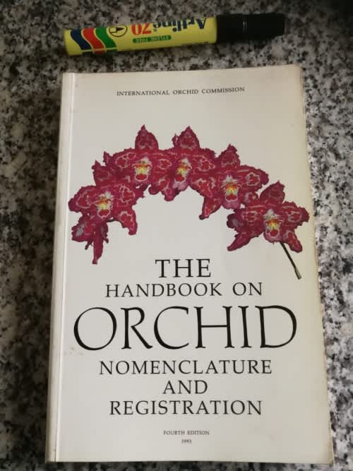 THE HANDBOOK ON ORCHID NOMENCLATURE AND REGISTRATION FOURTH EDITION 1993 ORCHIDS Plants