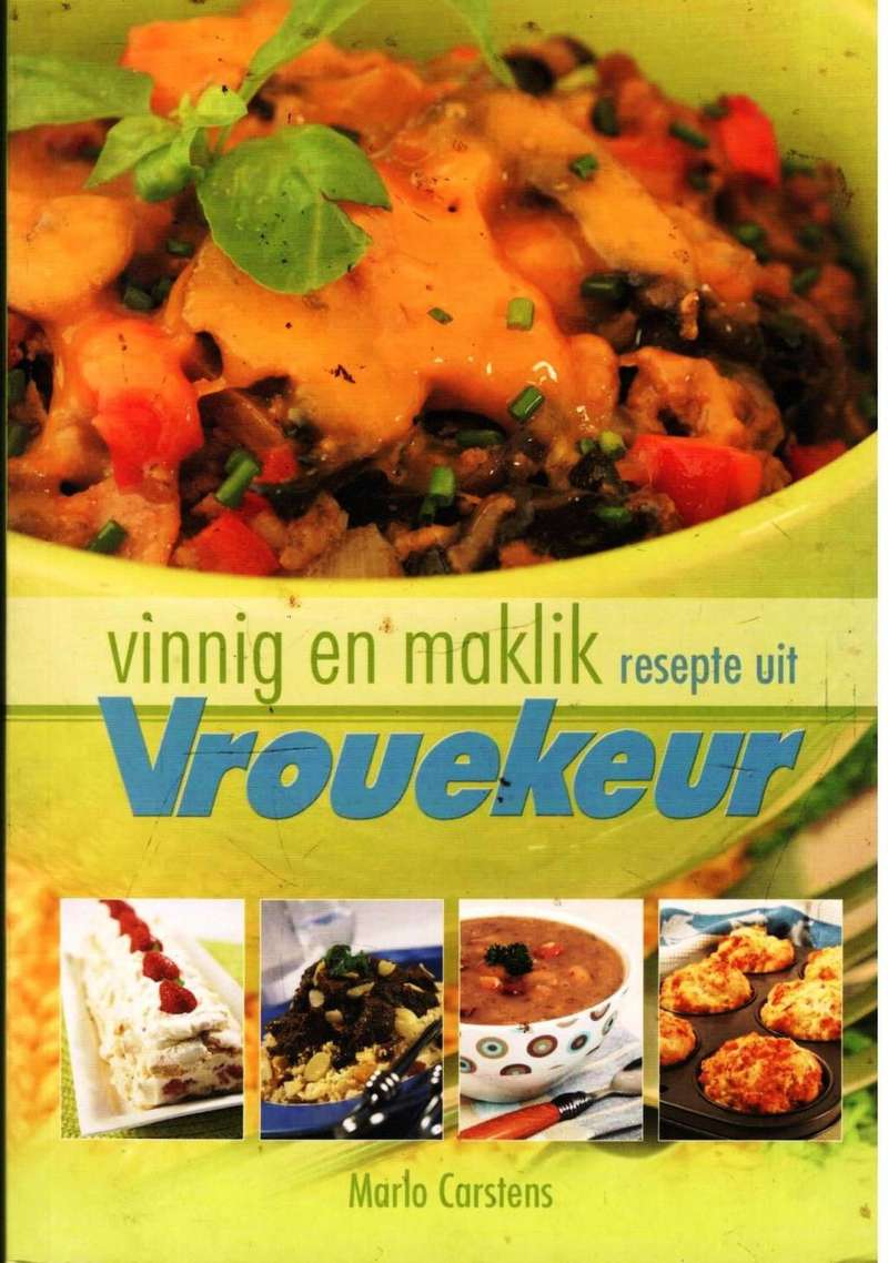 Cooking, Food & Wine - Vinnig en Maklik Resepte uit VroueKeur 1 was ...