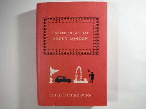 I Never Knew That About London - Hardcover - Christopher Winn