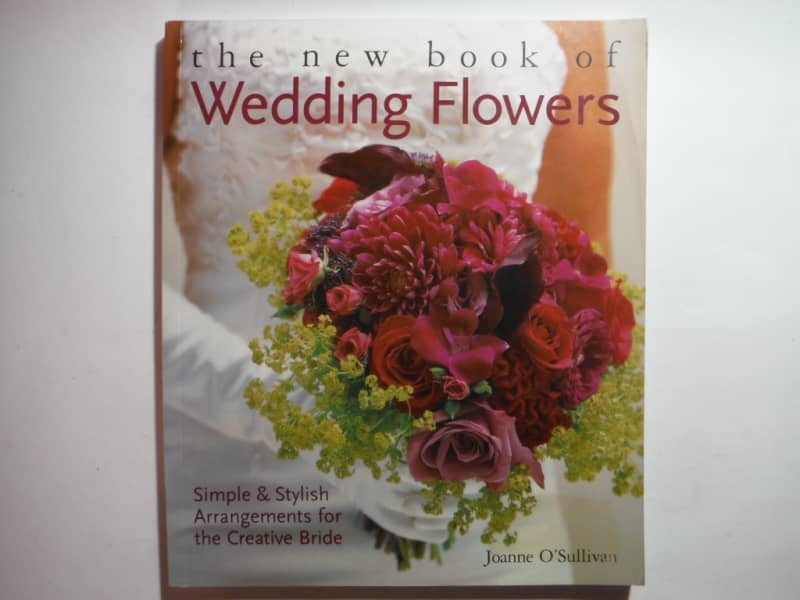 The New Book of Wedding Flowers - Softcover - Joanne O`Sullivan