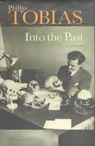 Into The Past, A Memoir by Phillip Tobias
