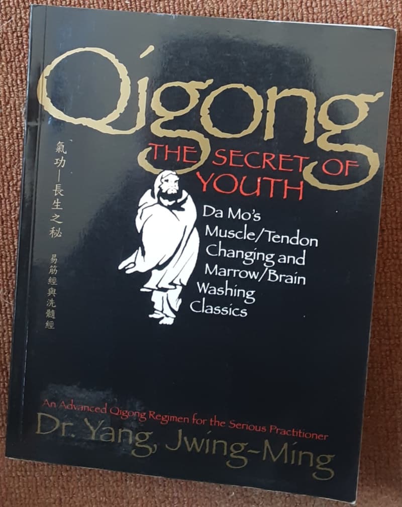 Qigong The Secret of Youth by Dr Yang, Jwing-Ming