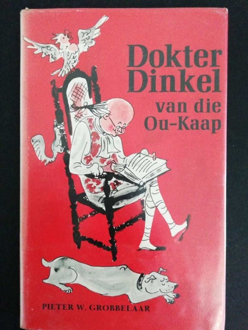 Afrikaans - DOKTER DINKEL VAN DIE OU-KAAP / PIETER W GROBBELAAR for ...