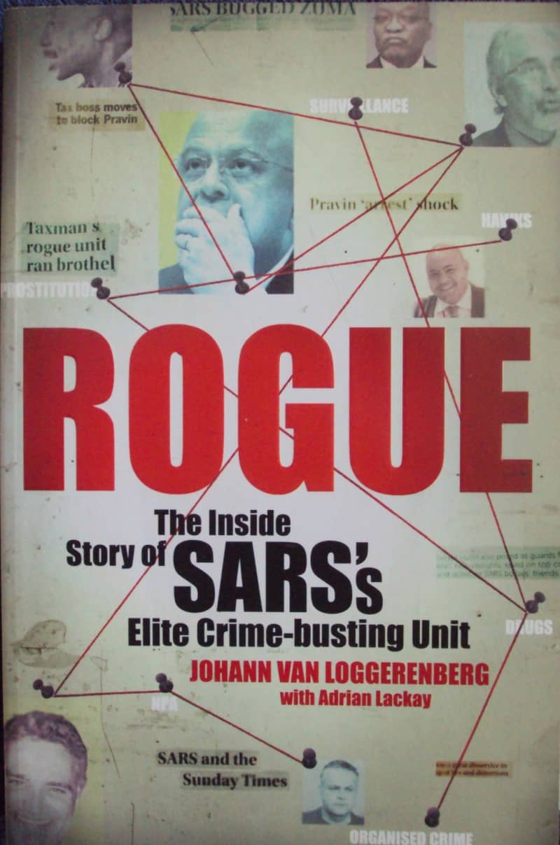 Rogue The Inside Story of SARs Elite Crime-busting Unit Johann Van Loggenberg with Adrian Lackay