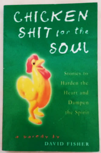 Entertainment - 3 humourous books - Chicken Shit for the SOUL, A-Z of ...