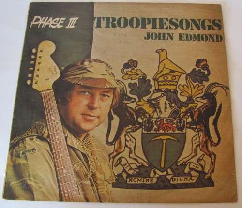 The Story of Troopiesongs and the Rhodesian Bush War by John Edmond