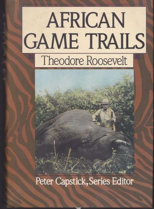 Other AFRICAN GAME TRAILS THEODORE ROOSEVELT Peter Capstick, Series