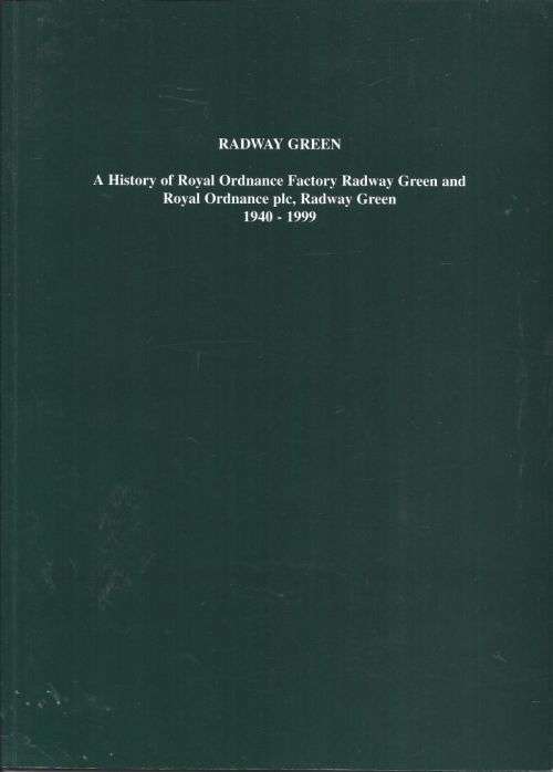 Books A HISTORY OF ROYAL ORDNANCE FACTORY RADWAY GREEN 19401999